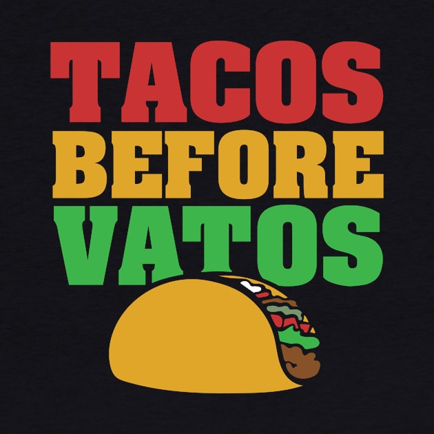 Tacos before vatos by bubbsnugg